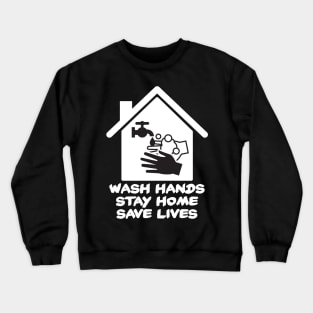 Social Distance - Wash Hands Stay Home Save Lives Isolation Crewneck Sweatshirt